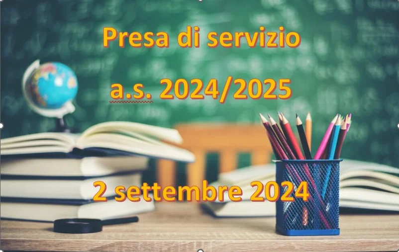 Presa di servizio personale docente e ATA – lunedì 2 settembre 2024